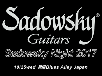 Sadowsky GuitarsSadowsky Night 2017
