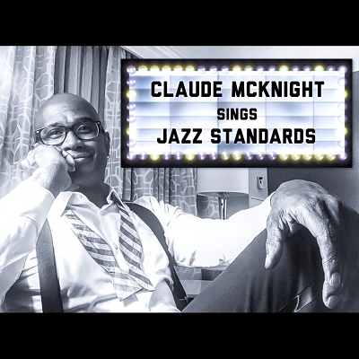 Claude McKnight sings Jazz Standards 【1部】
