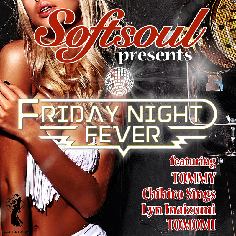 Softsoul ‘FRIDAY NIGHT FEVER’