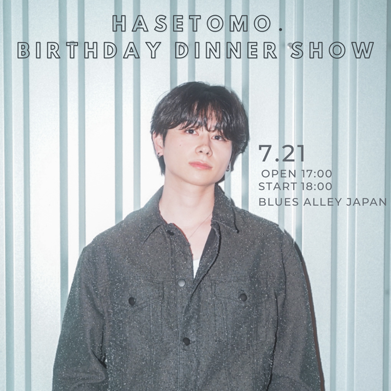 HASETOMO. BIRTHDAY DINNER SHOW