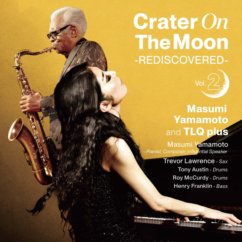Masumi Yamamoto and TLQ plus “Crater On The Moon -REDISCOVERED-"