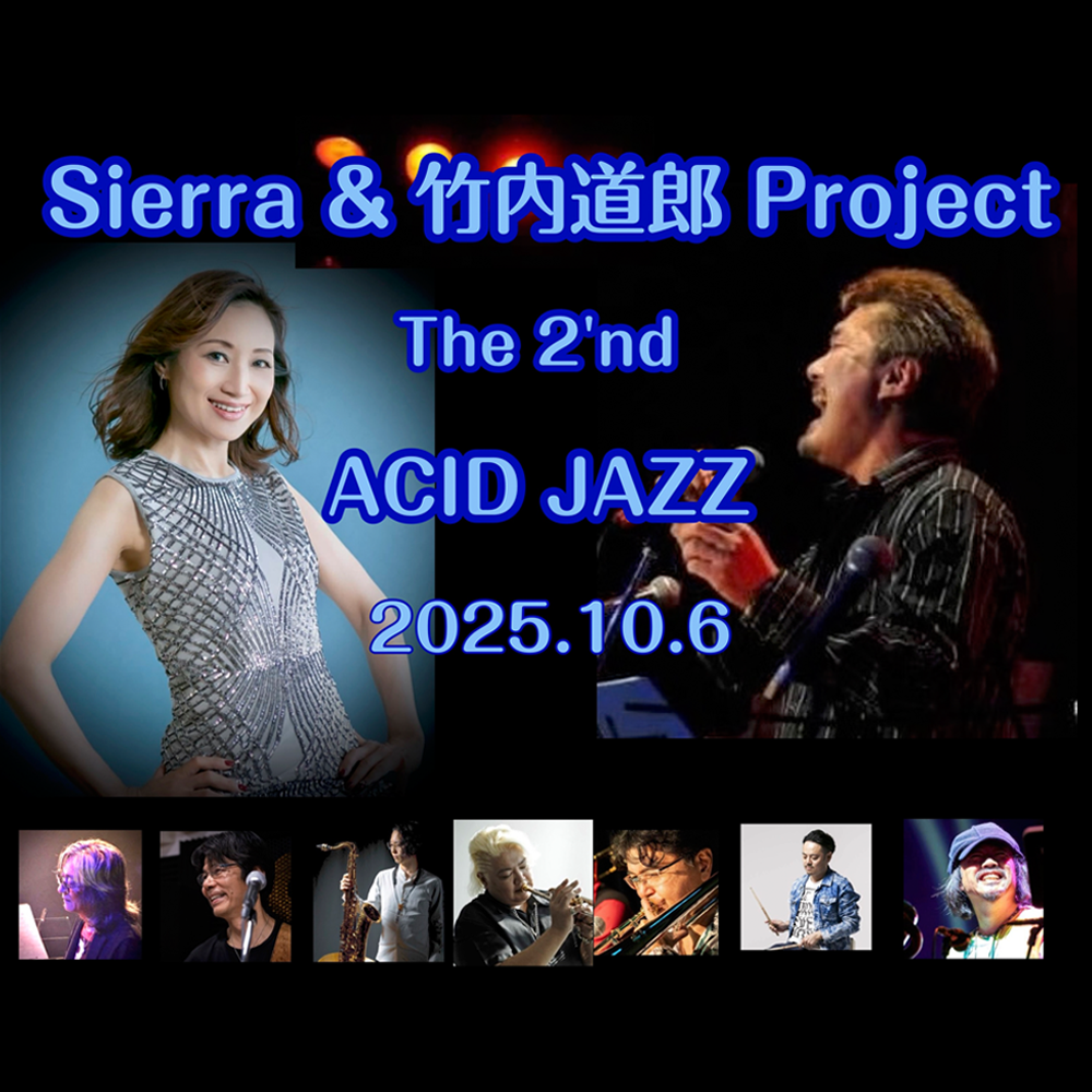 Sierra＆竹内道郎 Project “The 2nd”