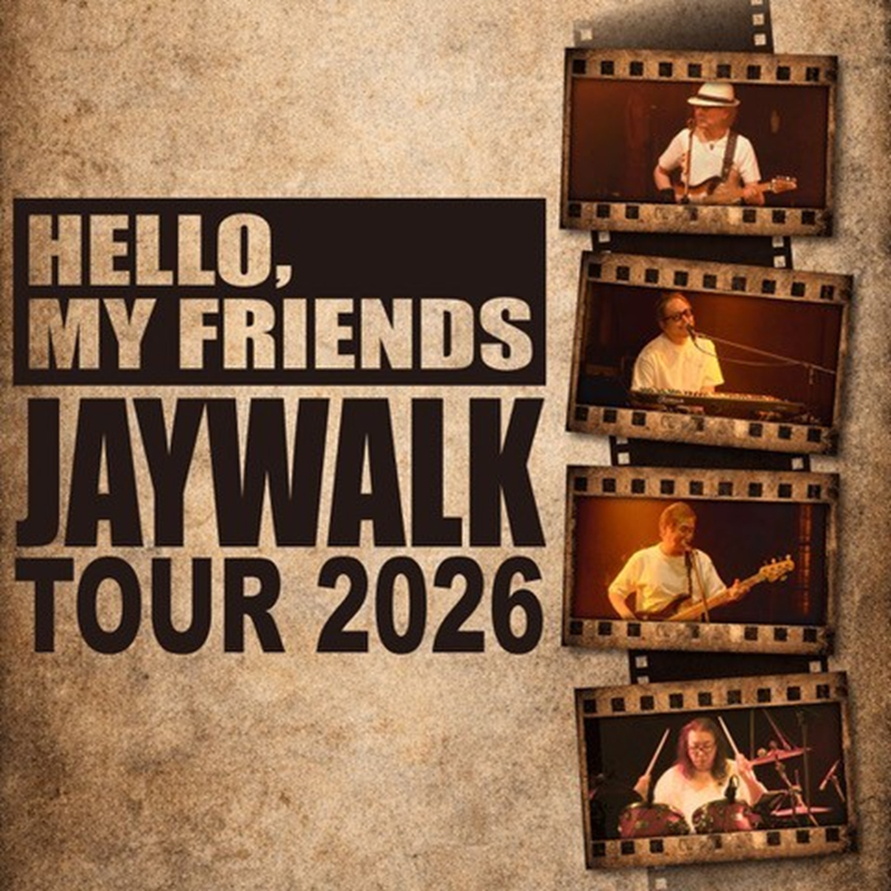 HELLO, MY FRIENDS ～JAYWALK TOUR 2026～